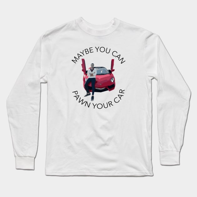 Tinder Swindler- Maybe you can pawn your car Long Sleeve T-Shirt by NickiPostsStuff